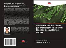 Bookcover of Isolement des bactéries qui précipitent le calcium dans les écosystèmes marins