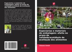 Capa do livro de Especiarias e materiais de embalagem: efeito no prazo de validade/acetábulo de aceitação dos alimentos 