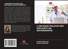 Buchcover von L'ANCRAGE PALATIN DES IMPLANTS EN ORTHODONTIE