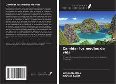 Portada del libro de Cambiar los medios de vida