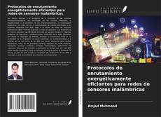 Buchcover von Protocolos de enrutamiento energéticamente eficientes para redes de sensores inalámbricas