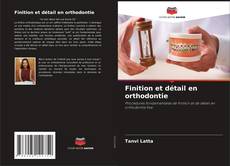 Copertina di Finition et détail en orthodontie