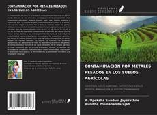 Buchcover von CONTAMINACIÓN POR METALES PESADOS EN LOS SUELOS AGRÍCOLAS