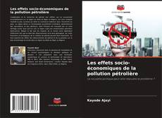 Capa do livro de Les effets socio-économiques de la pollution pétrolière 