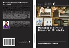 Buchcover von Marketing de servicios financieros - Un estudio