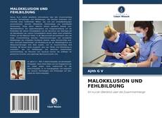MALOKKLUSION UND FEHLBILDUNG的封面