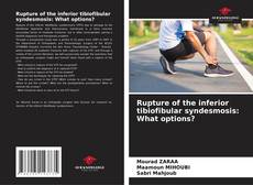 Capa do livro de Rupture of the inferior tibiofibular syndesmosis: What options? 