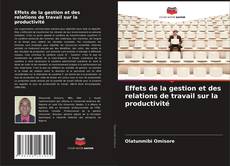 Bookcover of Effets de la gestion et des relations de travail sur la productivité