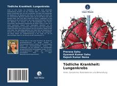 Tödliche Krankheit: Lungenkrebs的封面
