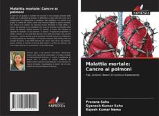 Обложка Malattia mortale: Cancro ai polmoni
