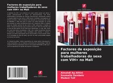 Capa do livro de Factores de exposição para mulheres trabalhadoras do sexo com VIH+ no Mali 