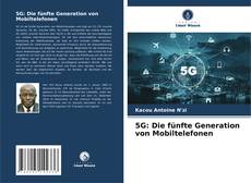 Borítókép a  5G: Die fünfte Generation von Mobiltelefonen - hoz