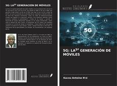 Bookcover of 5G: LA5ª GENERACIÓN DE MÓVILES
