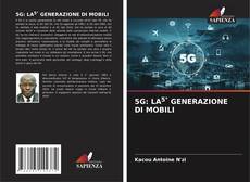 Borítókép a  5G: LA5° GENERAZIONE DI MOBILI - hoz