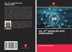 5G: A5ª GERAÇÃO DOS MOBILEIROS kitap kapağı