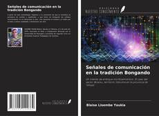 Bookcover of Señales de comunicación en la tradición Bongando