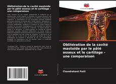 Portada del libro de Oblitération de la cavité mastoïde par le pâté osseux et le cartilage - une comparaison