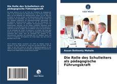 Bookcover of Die Rolle des Schulleiters als pädagogische Führungskraft