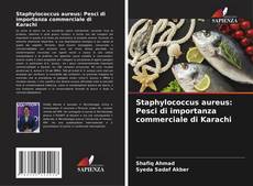 Capa do livro de Staphylococcus aureus: Pesci di importanza commerciale di Karachi 