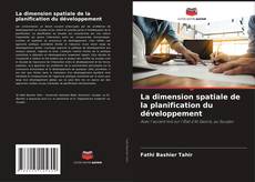 La dimension spatiale de la planification du développement kitap kapağı