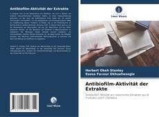 Copertina di Antibiofilm-Aktivität der Extrakte