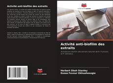 Capa do livro de Activité anti-biofilm des extraits 