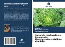 Buchcover von Saisonale Häufigkeit und Biologie der Hauptinsektenschädlinge des Kohls