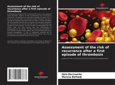 Bookcover of Assessment of the risk of recurrence after a first episode of thrombosis
