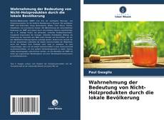 Buchcover von Wahrnehmung der Bedeutung von Nicht-Holzprodukten durch die lokale Bevölkerung