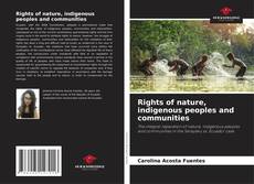 Bookcover of Rights of nature, indigenous peoples and communities