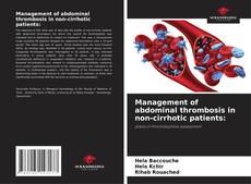 Bookcover of Management of abdominal thrombosis in non-cirrhotic patients: