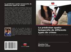 Bookcover of La prédiction spatio-temporelle de différents types de crimes