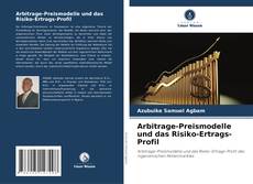 Buchcover von Arbitrage-Preismodelle und das Risiko-Ertrags-Profil