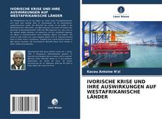 Bookcover of IVORISCHE KRISE UND IHRE AUSWIRKUNGEN AUF WESTAFRIKANISCHE LÄNDER