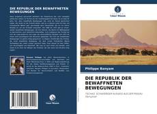 Buchcover von DIE REPUBLIK DER BEWAFFNETEN BEWEGUNGEN