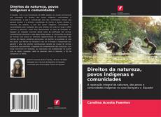 Borítókép a  Direitos da natureza, povos indígenas e comunidades - hoz