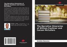 Couverture de The Narrative Itineraries of William Faulkner and Carson McCullers