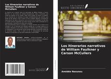 Bookcover of Los itinerarios narrativos de William Faulkner y Carson McCullers