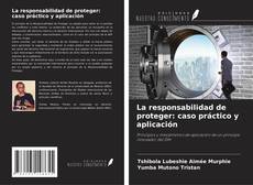 Capa do livro de La responsabilidad de proteger: caso práctico y aplicación 