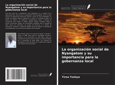 Buchcover von La organización social de Nyangatom y su importancia para la gobernanza local