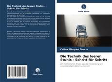 Portada del libro de Die Technik des leeren Stuhls - Schritt für Schritt