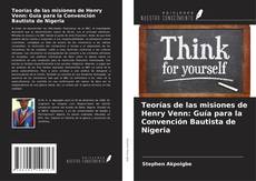 Teorías de las misiones de Henry Venn: Guía para la Convención Bautista de Nigeria的封面