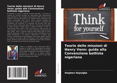 Teorie delle missioni di Henry Venn: guida alla Convenzione battista nigeriana的封面