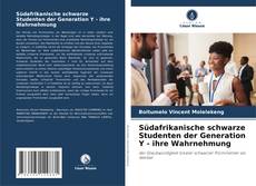 Buchcover von Südafrikanische schwarze Studenten der Generation Y - ihre Wahrnehmung