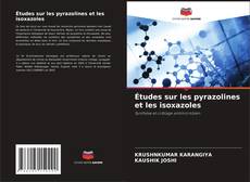 Copertina di Études sur les pyrazolines et les isoxazoles