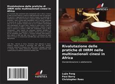 Capa do livro de Rivalutazione delle pratiche di IHRM nelle multinazionali cinesi in Africa 