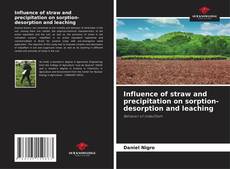 Capa do livro de Influence of straw and precipitation on sorption-desorption and leaching 