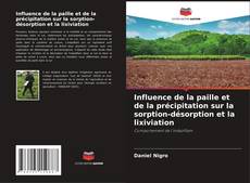 Bookcover of Influence de la paille et de la précipitation sur la sorption-désorption et la lixiviation