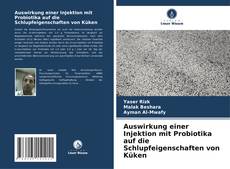 Buchcover von Auswirkung einer Injektion mit Probiotika auf die Schlupfeigenschaften von Küken