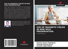 Capa do livro de USE OF MAGNETIC FIELDS IN RAW MILK PRESERVATION 